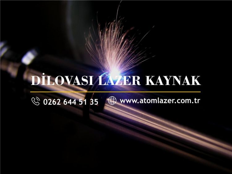 Dilovası Lazer Kaynak
