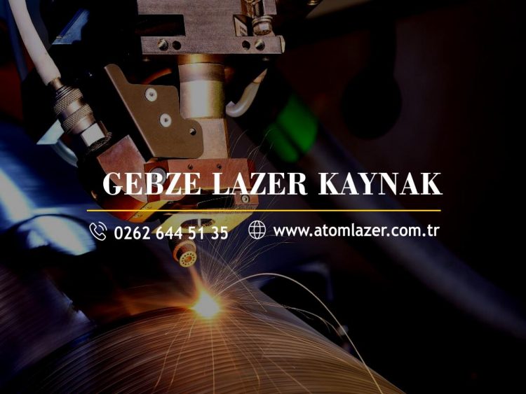Gebze Lazer Kaynak