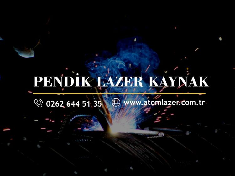 Pendik Lazer Kaynak